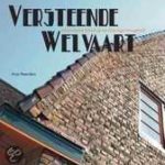 Groningen - Versteende Welvaart