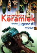 Nederlandse Keramiek vanaf de jugendstil tot 2000