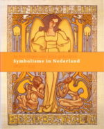 In het diepst van mijn gedachten. Symbolisme in Nederland 1890-1935